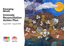 Emerging Minds Innovate Reconciliation Action Plan, August 2021 to August 2023